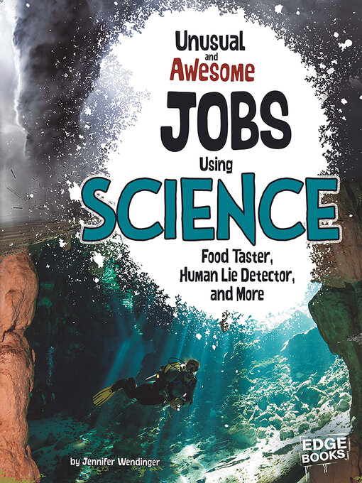 Title details for Unusual and Awesome Jobs Using Science by Jennifer Wendinger - Available